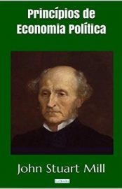 Baixar Livro Principios de Economia Politica John Stuart Mill Em Epub Pdf Mobi Ou Ler Online large