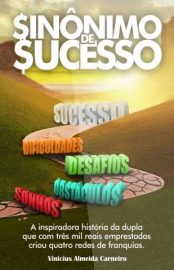 Baixar Livro Sinonimo de Sucesso o Gps do Empreendedor Vinicius Almeida Em Epub Pdf Mobi Ou Ler Online large