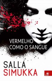 Baixar Livro Vermelho Como o Sangue Trilogia Branca de Neve Vol 1 Salla Simuka Em Epub Pdf Mobi Ou Ler Online large