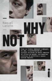 Baixar Livro Why Not Irmaos Joesley e Wesley da Jbs Raquel Landim Em Epub Pdf Mobi Ou Ler Online large