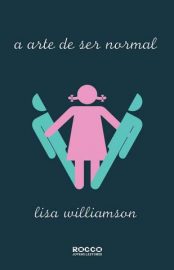 Baixar Livro a Arte de Ser Normal Lisa Williamson Em Epub Pdf Mobi Ou Ler Online large