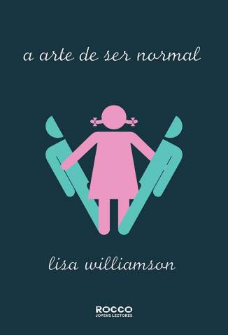 Baixar Livro a Arte de Ser Normal Lisa Williamson Em Epub Pdf Mobi Ou Ler Online large