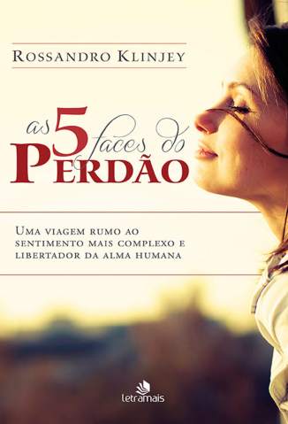 Baixar Livro as 5 Faces do Perdao Rossandro Klinjey Em Epub Pdf Mobi Ou Ler Online large