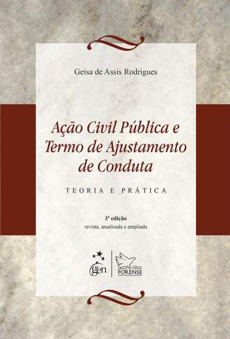 Baixar Livro Acao Civil Publica e Termo de Ajustamento de Conduta Teoria e Pratica Geisa de Assis Rodrigues Em Epub Pdf Mobi Ou Ler Online large