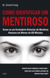 Baixar Livro Como Identificar um Mentiroso David Craig Em Epub Pdf Mobi Ou Ler Online large