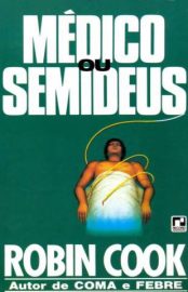 Baixar Livro Medico Ou Semideus Robin Cook Em Epub Pdf Mobi Ou Ler Online large