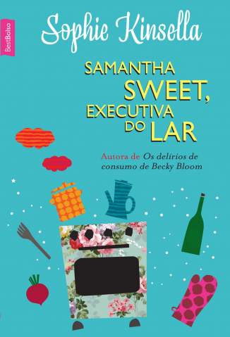 Baixar Livro Samantha Sweet Executiva do Lar Sophie Kinsella Em Epub Pdf Mobi Ou Ler Online large