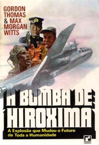 Baixar Livro a Bomba de Hiroshima Gordon Thomas Em Epub Pdf Mobi Ou Ler Online large