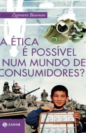 Baixar Livro a Etica e Possivel Num Mundo de Consumidores Zygmunt Bauman Em Epub Pdf Mobi Ou Ler Online large