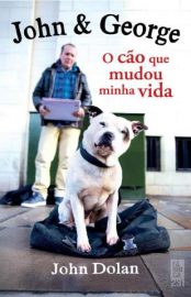 Baixar Livro John e George o Cao que Mudou Minha Vida John Dolan Em Epub Pdf Mobi Ou Ler Online large