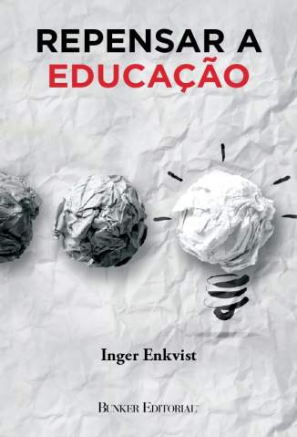 Baixar Livro Repensar a Educacao Inger Enkvist Em Epub Pdf Mobi Ou Ler Online large