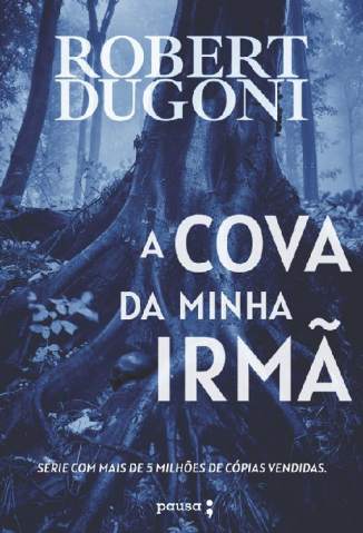 Baixar Livro a Cova da Minha Irma Robert Dugoni Em Epub Pdf Mobi Ou Ler Online large