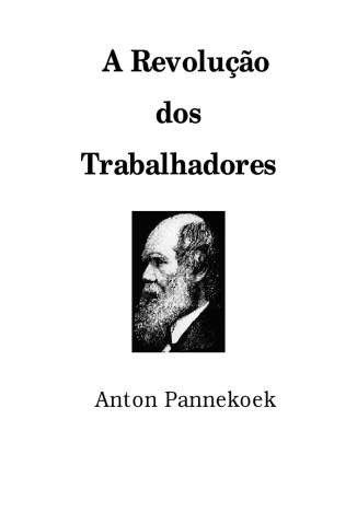 Baixar Livro a Revolucao dos Trabalhadores Anton Pannekoek Em Epub Pdf Mobi Ou Ler Online large