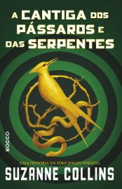 baixar livro a cantiga dos passaros e das serpentes jogos vorazes vol 04 suzanne collins em pdf epub mobi ou ler online