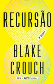 baixar livro recursao blake crouch em pdf epub mobi ou ler online