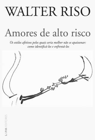 Baixar Livro Amores de Alto Risco Walter Riso Em Epub Pdf Mobi Ou Ler Online large