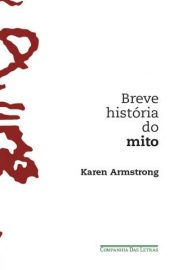 Baixar Livro Breve Historia do Mito Karen Armstrong Em Epub Pdf Mobi Ou Ler Online large