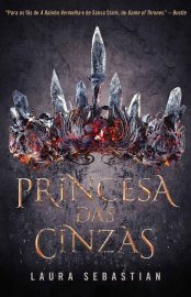 baixar livro princesa das cinzas princesa das cinzas vol 01 laura sebastian em pdf epub mobi ou ler online