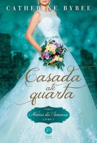 Baixar Livro Casada Ate Quarta Noivas da Semana Vol 1 Catherine Bybee Em Epub Pdf Mobi Ou Ler Online large