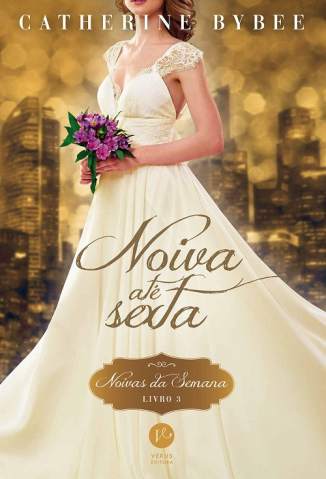 Baixar Livro Noiva Ate Sexta Noivas da Semana Vol 3 Catherine Bybee Em Epub Pdf Mobi Ou Ler Online large