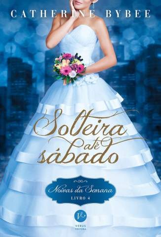 Baixar Livro Solteira Ate Sabado Noivas da Semana Vol 4 Catherine Bybee Em Epub Pdf Mobi Ou Ler Online large