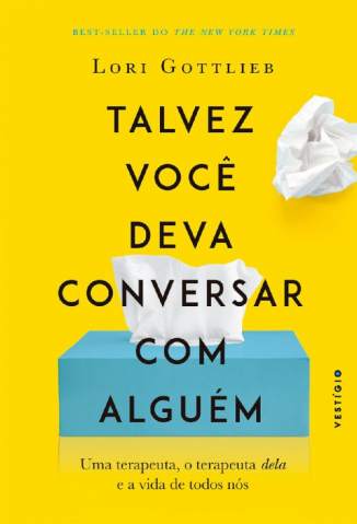 Baixar Livro Talvez Voce Deva Conversar Com Alguem Lori Gottlieb Em Epub Pdf Mobi Ou Ler Online large