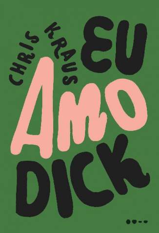 Baixar Livro Eu Amo Dick Chris Kraus Em Epub Pdf Mobi Ou Ler Online large