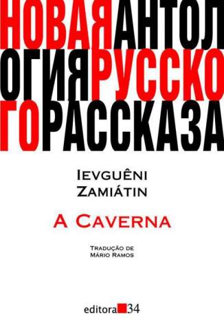 Baixar Livro a Caverna 1920 Ievgueni Zamiatin Em Epub Pdf Mobi Ou Ler Online large