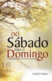 Baixar Livro do Sabado para o Domingo Carlyle B Haynes Em Epub Pdf Mobi Ou Ler Online large