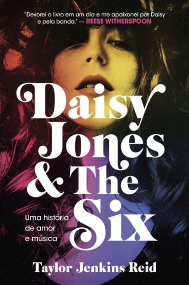 baixar livro daisy jones and the six uma historia de amor e musica taylor jenkins reid em pdf epub mobi ou ler online