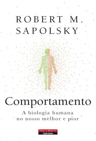 Baixar Livro Comportamento a Biologia Humana No Nosso Melhor e Pior Robert M Sapolsky Em Epub Pdf Mobi Ou Ler Online large