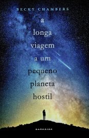 baixar livro a longa viagem a um pequeno planeta hostil wayfarers vol 01 becky chambers em pdf epub mobi ou ler online