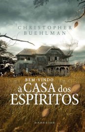 baixar livro bem vindo a casa dos espiritos christopher buehlman em pdf epub mobi ou ler online