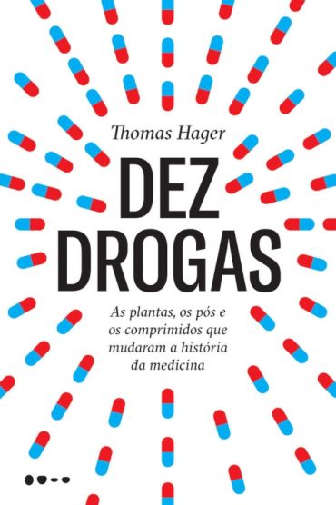 baixar livro dez drogas thomas hager em pdf epub mobi ou ler online