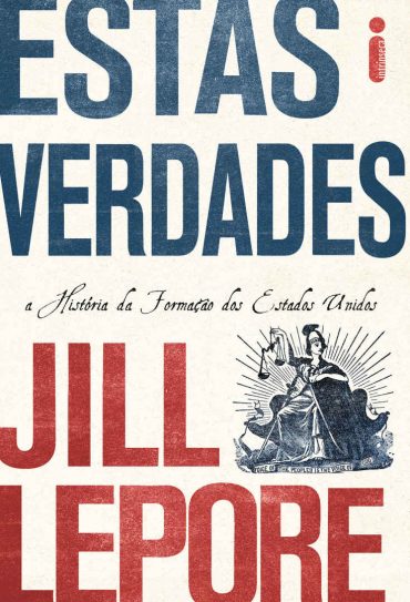 baixar livro estas verdades jill lepore em pdf epub mobi ou ler online