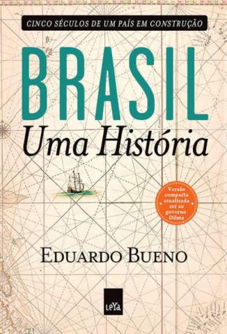 Baixar Livro Brasil uma Historia Eduardo Bueno Em Epub Pdf Mobi Ou Ler Online large