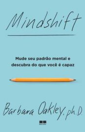 Baixar Livro Mindshift Mude Seu Padrao Mental e Descubra do que Voce e Capaz Barbara Oakley Em Epub Pdf Mobi Ou Ler Online large