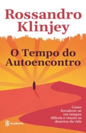 Baixar Livro o Tempo do Autoencontro Rossandro Klinjey Em Epub Pdf Mobi Ou Ler Online large