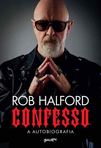 Baixar Livro Confesso a Autobiografia Rob Halford Em Epub Pdf Mobi Ou Ler Online large