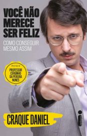 baixar livro voce nao merece ser feliz craque daniel em pdf epub mobi ou ler online