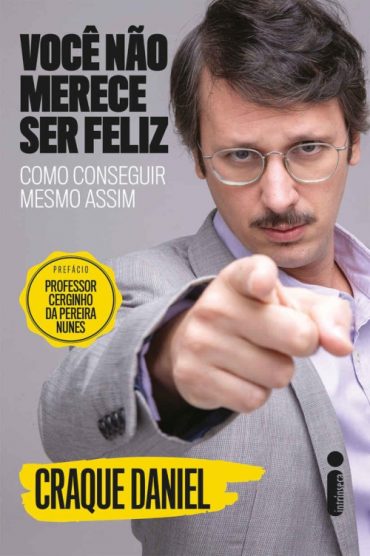 baixar livro voce nao merece ser feliz craque daniel em pdf epub mobi ou ler online