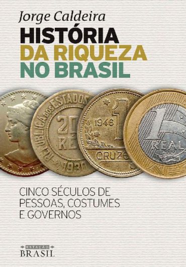 baixar livro historia da riqueza no brasil jorge caldeira em pdf epub mobi ou ler online