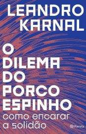 baixar livro o dilema do porco espinho leandro karnal em pdf epub mobi ou ler online